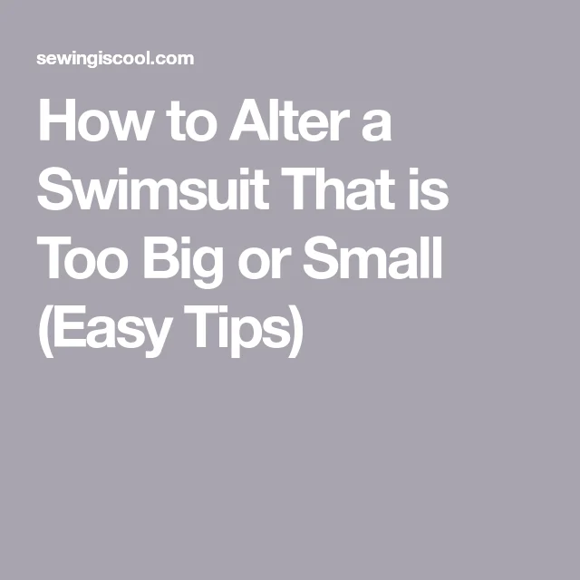 Assessing Your Bathing Suit for Alterations