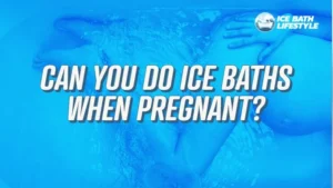 Can You Take an Ice Bath While Pregnant? Understanding the Basics
