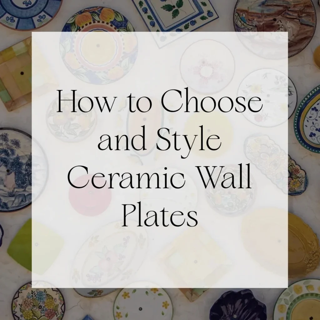 Choosing the Right Ceramic Wall Plates for Your Space