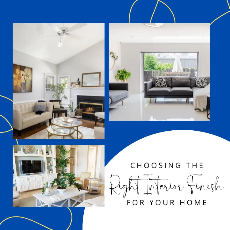 Choosing the Right Finish for Different Rooms