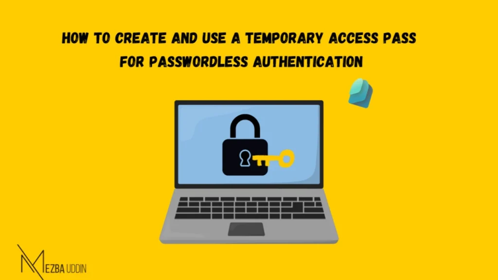 Creating a Temporary Access Opening