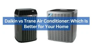 daikin vs trane air conditioner reviews: Brand Overview and Market Position