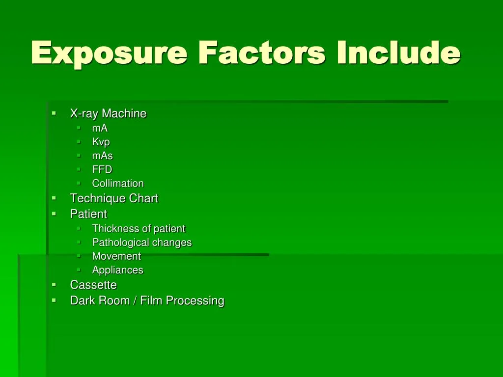 Factors That Influence Exposure Time
