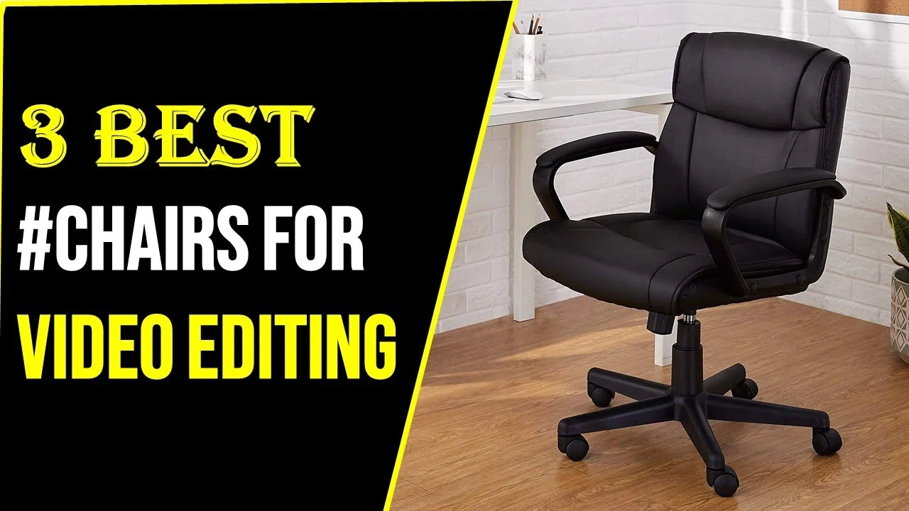 finding the perfect chair for video editing a comprehensive guide