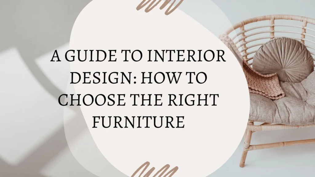 How to Choose Furniture for Your Home: Defining Your Style and Functionality