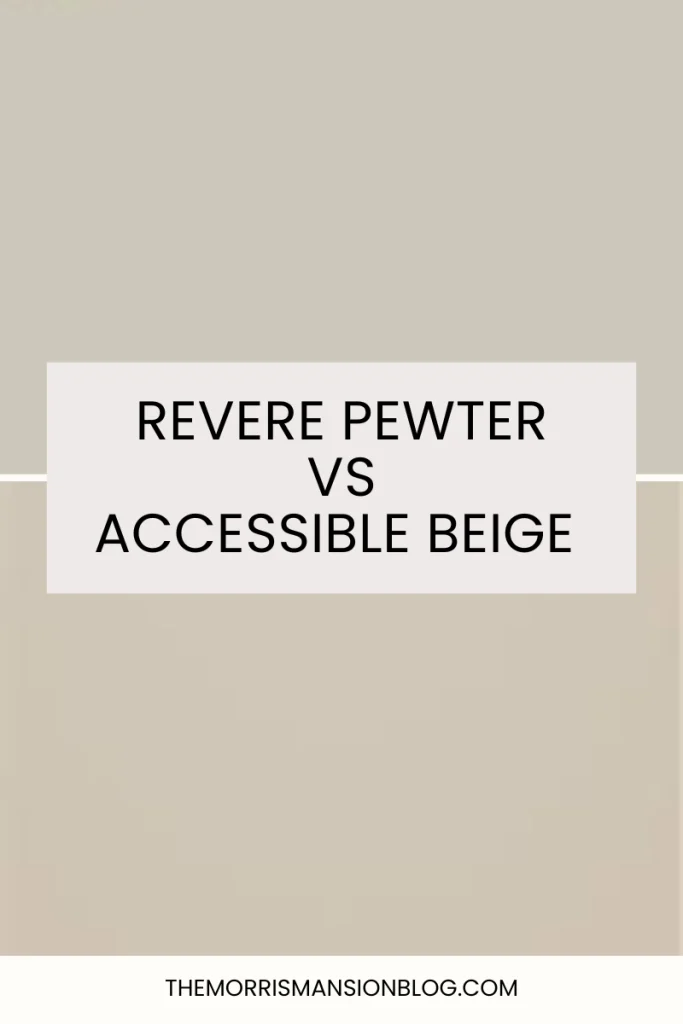 Light Reflection and Mood: How Accessible Beige vs Revere Pewter Impacts a Space