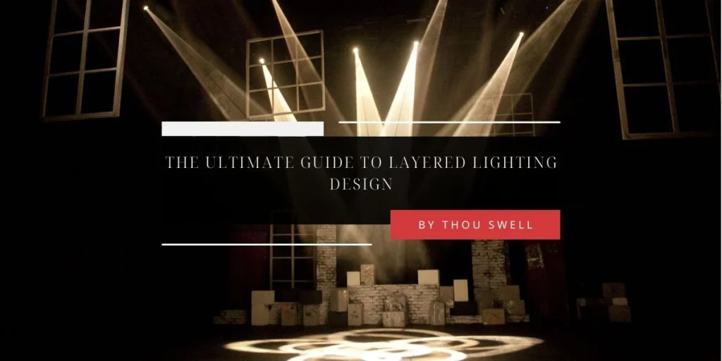 Lighting Layers for Depth and Drama