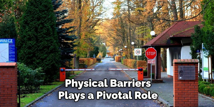 Physical Barriers and Deterrents