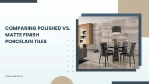 Polished vs Matte Porcelain Tiles in Shower Choosing the Perfect Finish for Your Space: Aesthetic Impact