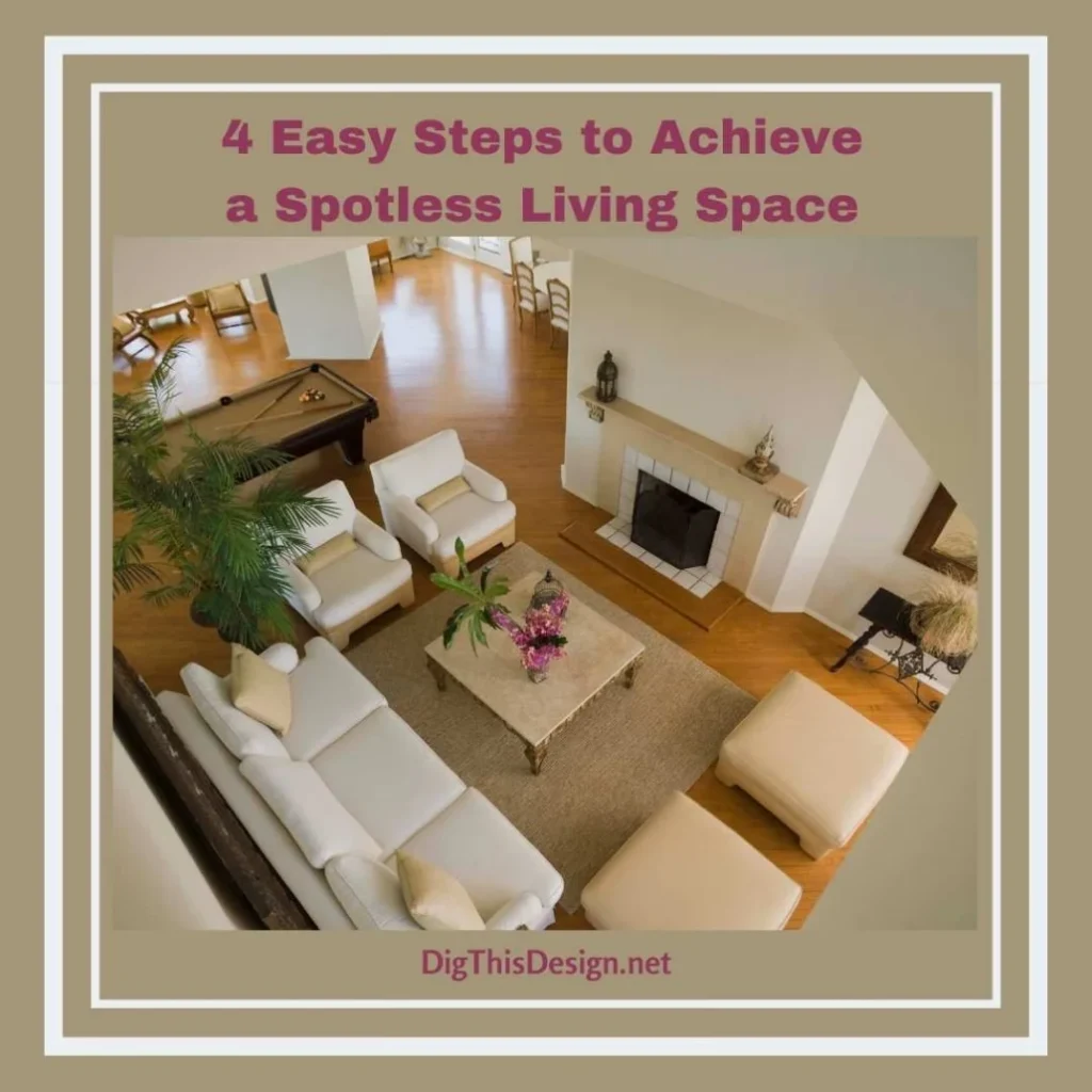 Quick Home Décor Tips for a Spotless Living Space