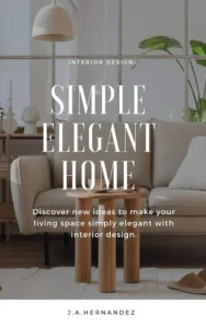 Simple Elegant Home Interior Ideas: Understanding the Essence