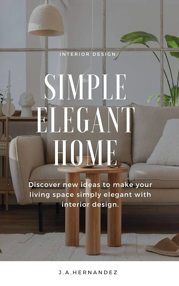 Simple Elegant Home Interior Ideas: Understanding the Essence
