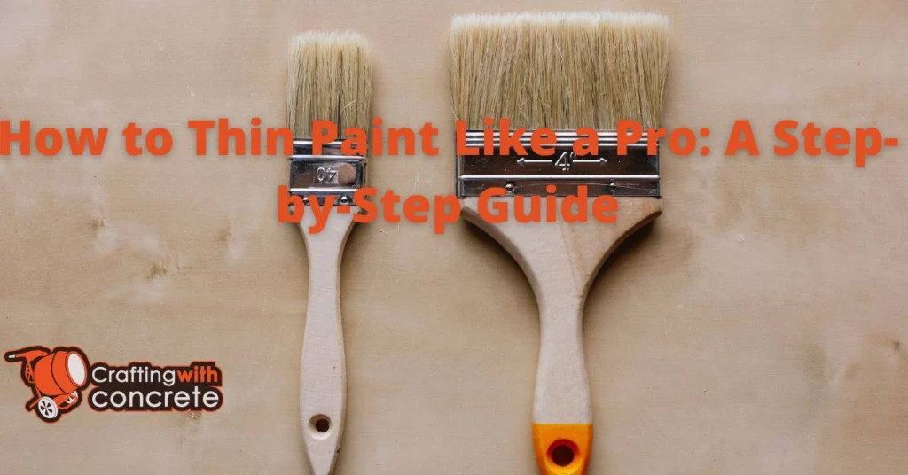 Step‑by‑Step Process for Thinning the Paint
