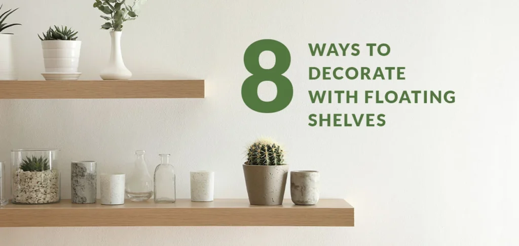 Strategic Placement: How to Arrange Floating Shelves for Maximum Impact
