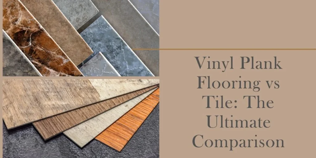 Understanding the Core Differences: Tile vs Vinyl Plank Flooring