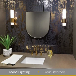 Understanding the Mood: Why Lighting Matters in a Bathroom