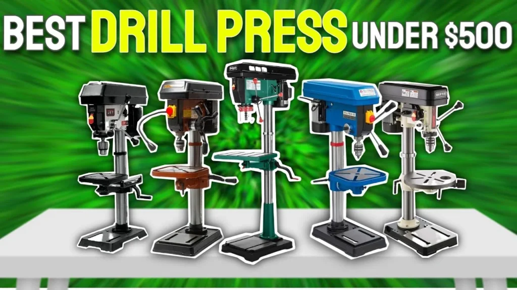 Best Drill Press Under 500: Key Features to Consider