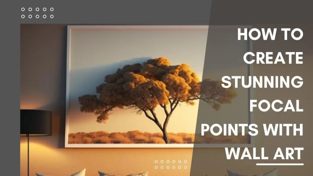 Creating a Focal Point with Handmade Wall Art