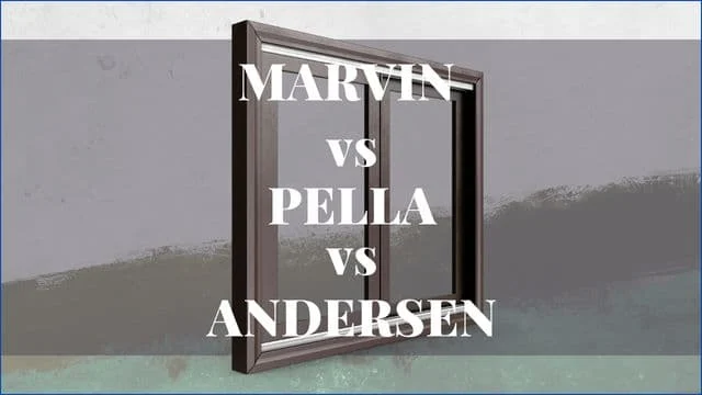Pella Vs Andersen Vs Marvin