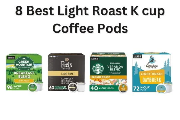 Top Picks: The Best Light Roast K Cups for Home Use