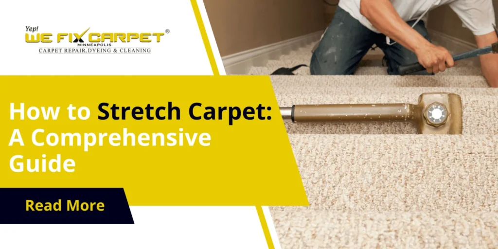 Understanding Carpet Stretch: The Basics