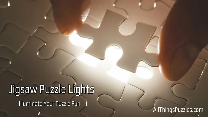 Understanding the Basics: Why the Best Light for Puzzles Matters